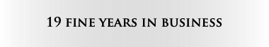 &nbsp; 19 fine years in business