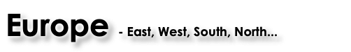 Europe - East, West, South, North...